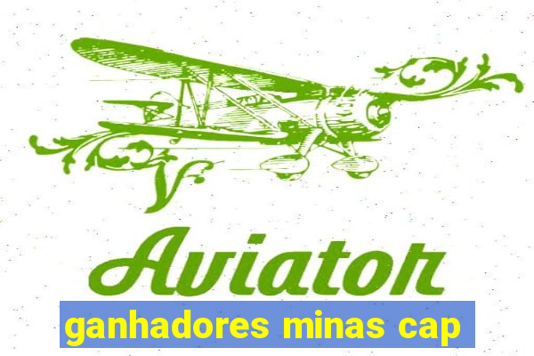 ganhadores minas cap